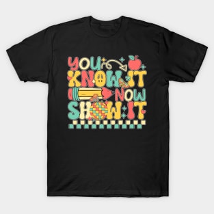 Groovy You Know It Now Show It Testing Day  Kids Funny T-Shirt